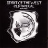 Spirit Of The West Old Material