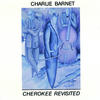 BARNETT Charlie Cherokee Revisited