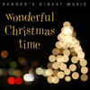 Fireside Singers Reader`s Digest Music: Wonderful Christmas Time