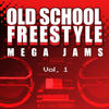 The Rapture Old School Freestyle Mega Jams Vol. 1