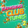 Myon Banging Club Tunes, Vol. 2