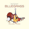 The Stanley Brothers Out & Out Bluegrass, Vol. 3