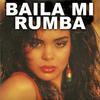 Various Artists Baila Mi Rumba