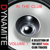 Team X Dynamite In The Club, Vol. 1