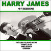 JAMES Harry Harry James:Hi-Fi Sessions
