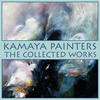 Kamaya Painters Kamaya Painters: The Collected Works