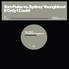 Tom Pulse Vs. Sydney Youngblood If Only I Could - EP