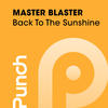 Master Blaster Back To the Sunshine - Single