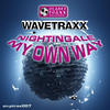 Wavetraxx Nightingale / My Own Way - EP