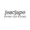 Escape Press the Flesh