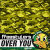 Freestylers Over You (Remixes) - EP