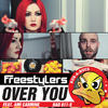 Freestylers Over You
