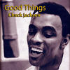 Chuck Jackson Good Things