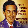 Ray Price The Honky Tonk Years, Vol. 1