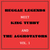 King Tubby Reggae Legends Meets King Tubby and the Aggrovators, Vol. 1