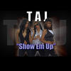 Taj Show Em Up - Single