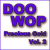 The Flamingos Doo Wop Precious Gold, Vol. 2