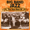 Benny GOODMAN And His ORCHESTRA Big Band Jazz - the Very Best Of