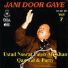 Nusrat Fateh Ali Khan Jani Door Gaye, Vol. 7