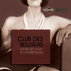 Club Des Belugas Caviar At 3 A.M. / Minority Tunes (Bonus Track Version)