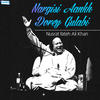 Nusrat Fateh Ali Khan Nargisi Aankh Dorey Gulabi