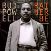 Bud Powell Rather Be