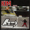 kim Kim Is Dead