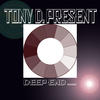 Tony D Deep End.....