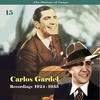 Carlos Gardel The History of Tango - Carlos Gardel Volume 15 / Recordings 1924 - 1933