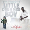 Tye Tribbett Little Drummer Boy - Single