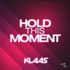 Klaas Hold This Moment (Remixes) - EP
