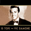 Vic Damone 10 Tops: Vic Damone