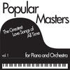 Henry Mancini Popular Masters, Vol.1 - The Greatest Love Songs of All Time Performed with Piano and Orchestra Like My Heart Will Go on, Moon River, I`ve Grown Accustomed to Her Face, And More!