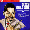 DIZZY GILLESPIE From the Archives: Blue and Sentimental (Remastered)