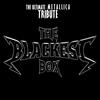 Stigma The Blackest Box - the Ultimate Metallica Tribute