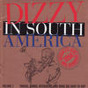 DIZZY GILLESPIE Dizzy In South America, Vol. 3
