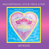 Aeoliah Magnetizing True Love
