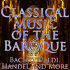 Johann Sebastian Bach Music of the Baroque Period: Bach, Vivaldi, Handel and More