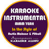 Karaoke All Hits Mmm Yeah (In the Style of Austin Mahone & Pitbull) (Karaoke Instrumental Version) - Single