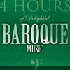 Various Artists 4 Hours of Delightful Baroque Music