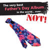 Chungking The Very Best Father’s Day Album In The World... Ever… NOT!