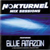 Bluefish Nokturnel Mix Sessions (Continuous DJ Mix By Blue Amazon)