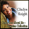 Gladys Knight Gladys Knight: Come See About Me - Premium Collection