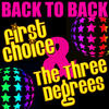 First Choice Back to Back: First Choice & The Three Degrees