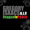 Gregory Isaacs Gregory Isaacs R.I.P - Reggae In Peace