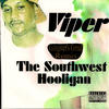 Viper The Southwest Hooligan (Gangster`s Grind Remix)