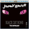 Johnny Winter Black Cat Bone: The Anthology