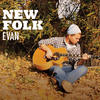 Evan New Folk