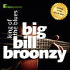 Big Bill Broonzy 7days Presents: Big Bill Broonzy - King of the Blues
