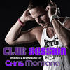 DJ Chus Club Session (Presented By Chris Montana)